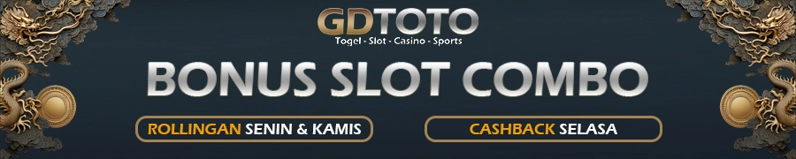 GDTOTO - Combo SLOT Rolingan & Cashback TANPA BATAS!